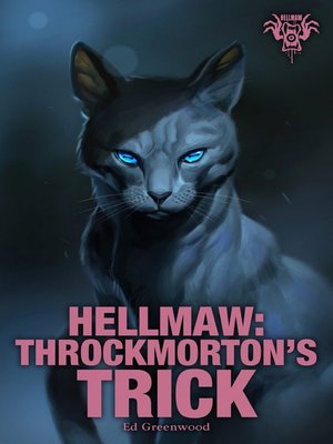 cover image of Hellmaw: Throckmorton's Trick